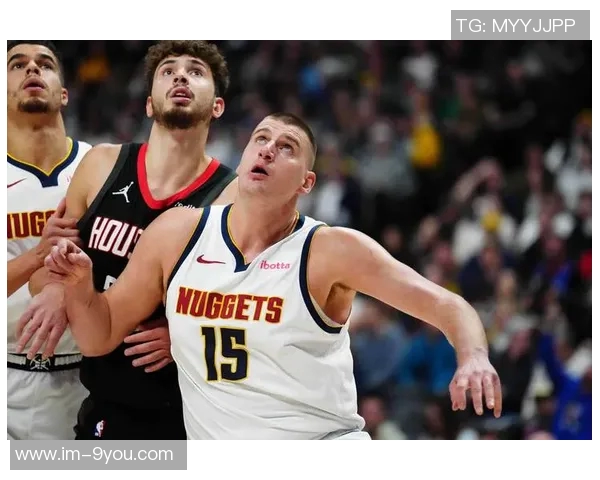 申京谈约基奇进攻能力出众但防守时常遭遇犯规困扰